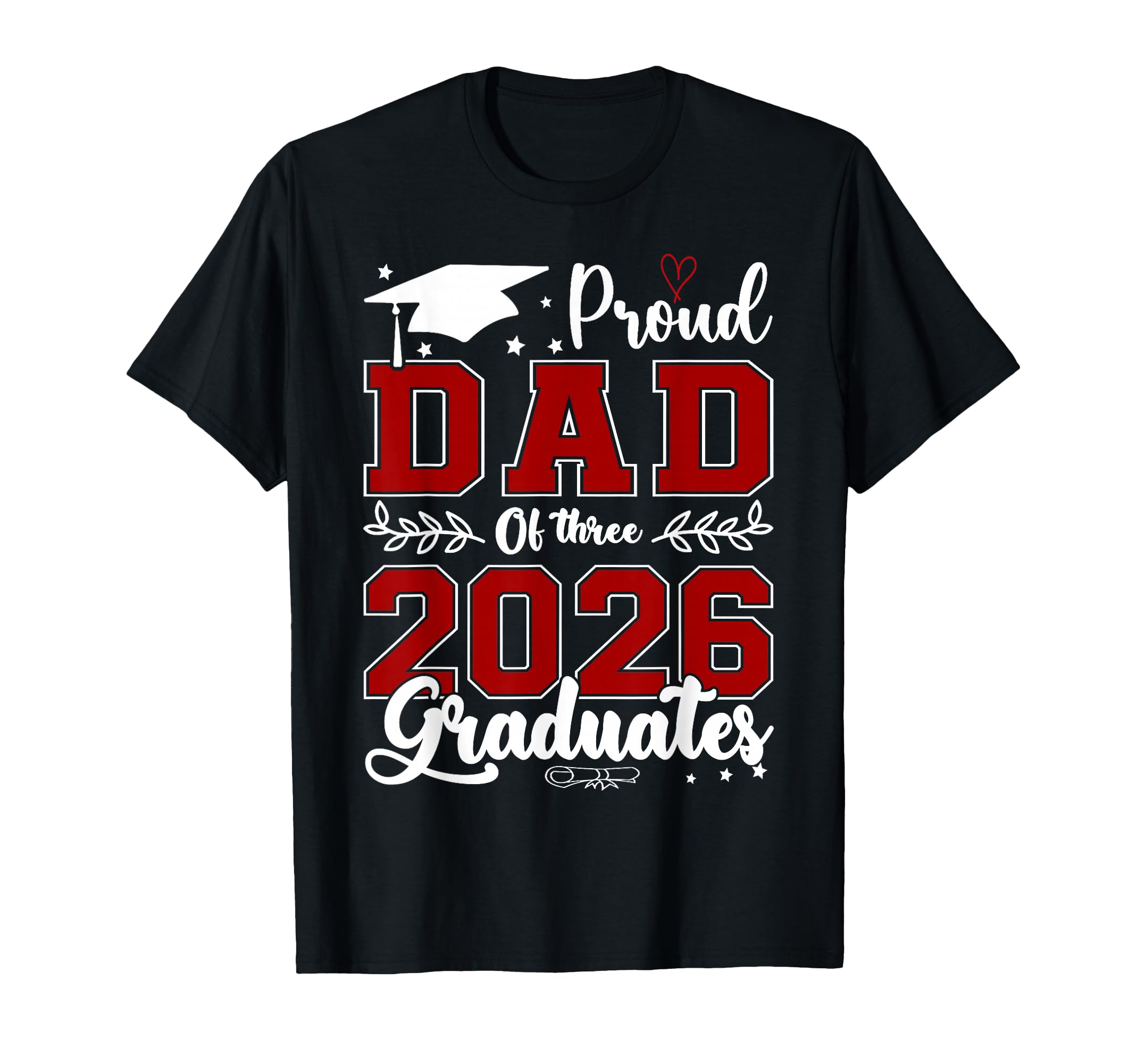Proud Dad Three 2026 Graduates T-Shirt - Unique Graphic Men Women - T-Shirt, Sweatshirt, Hoodie