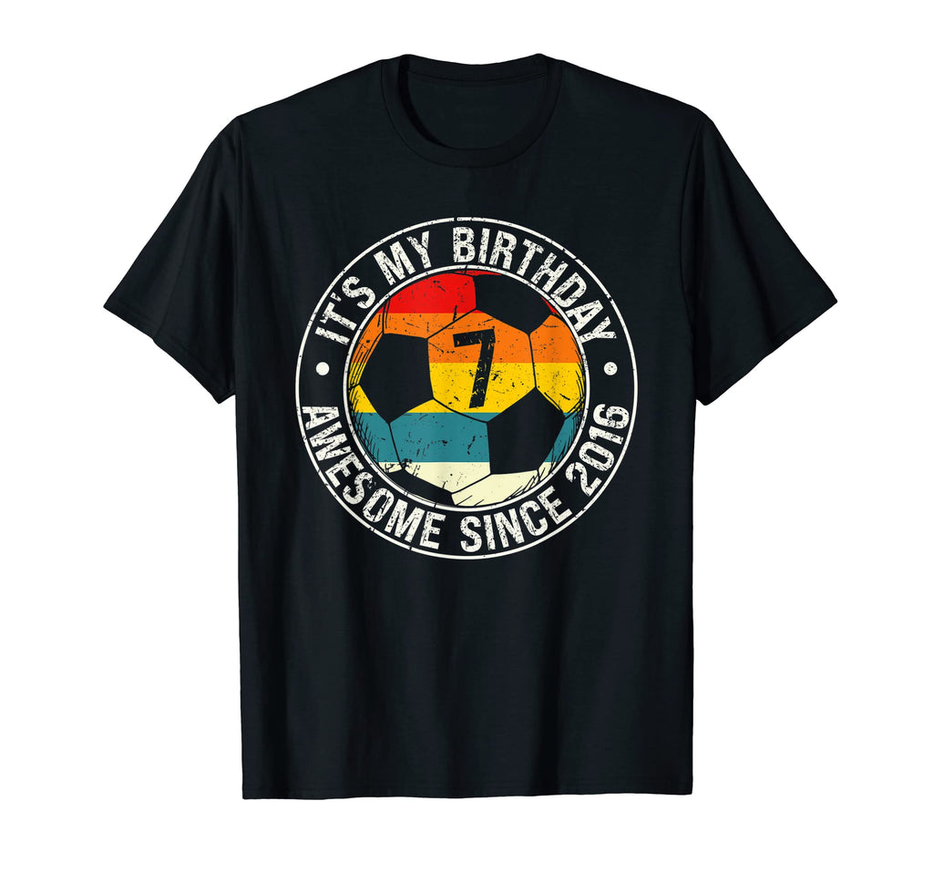 Its My Birthday 7Th Awesome Since 2016 T-Shirt - Fun Novelty Design Unisex - T-Shirt, Sweatshirt, Hoodie