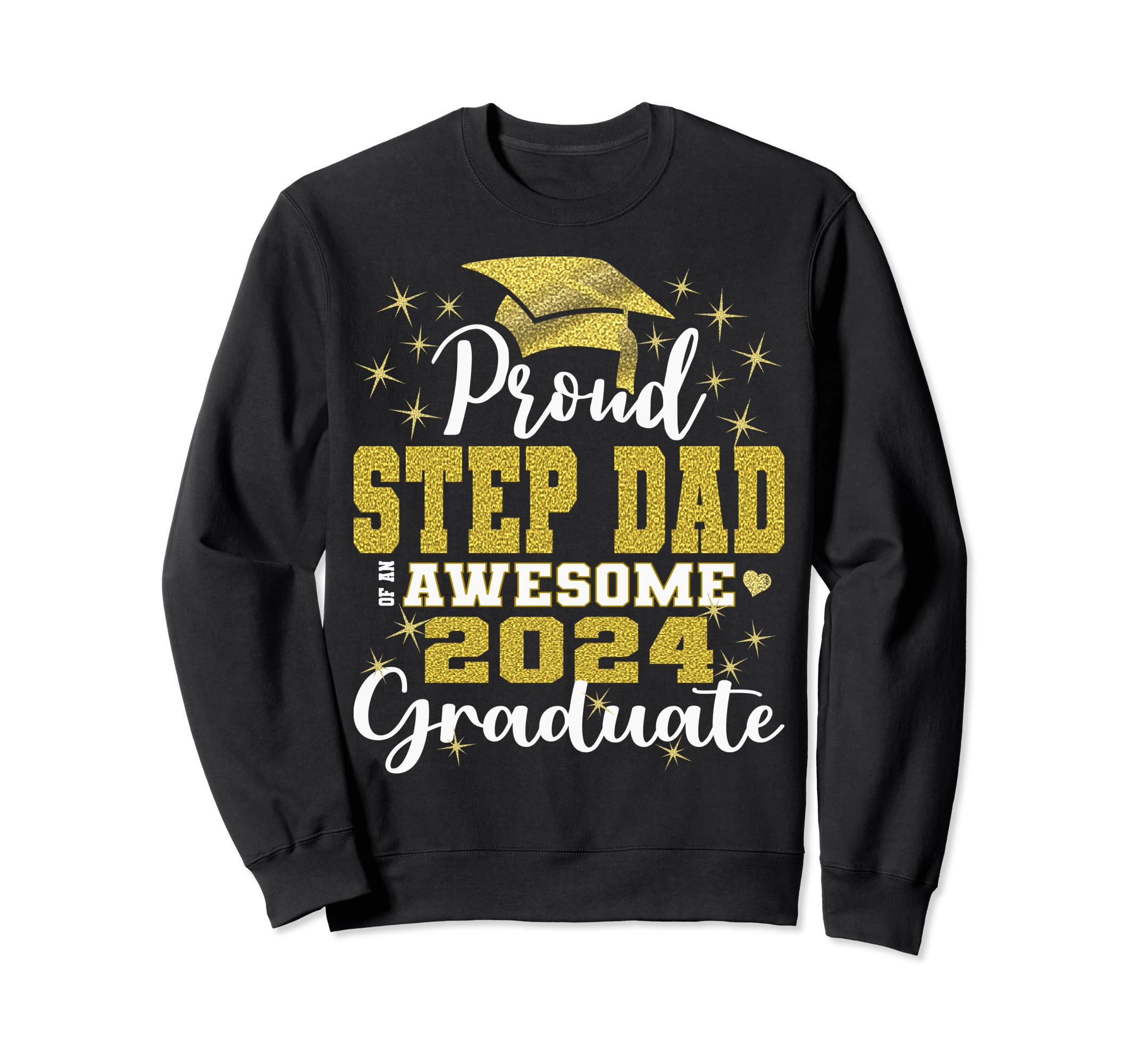 Super Proud Step Dad 2024 Sweatshirt - Casual Everyday Wear Unisex - T-Shirt, Sweatshirt, Hoodie