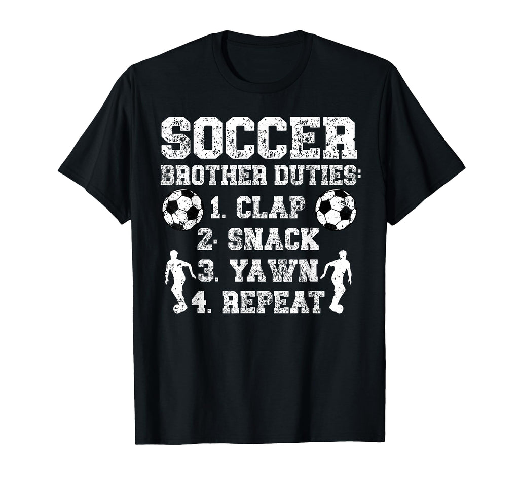 Soccer Brother Duties Brother Soccer T-Shirt - Aesthetic Graphic Men Women - T-Shirt, Sweatshirt, Hoodie