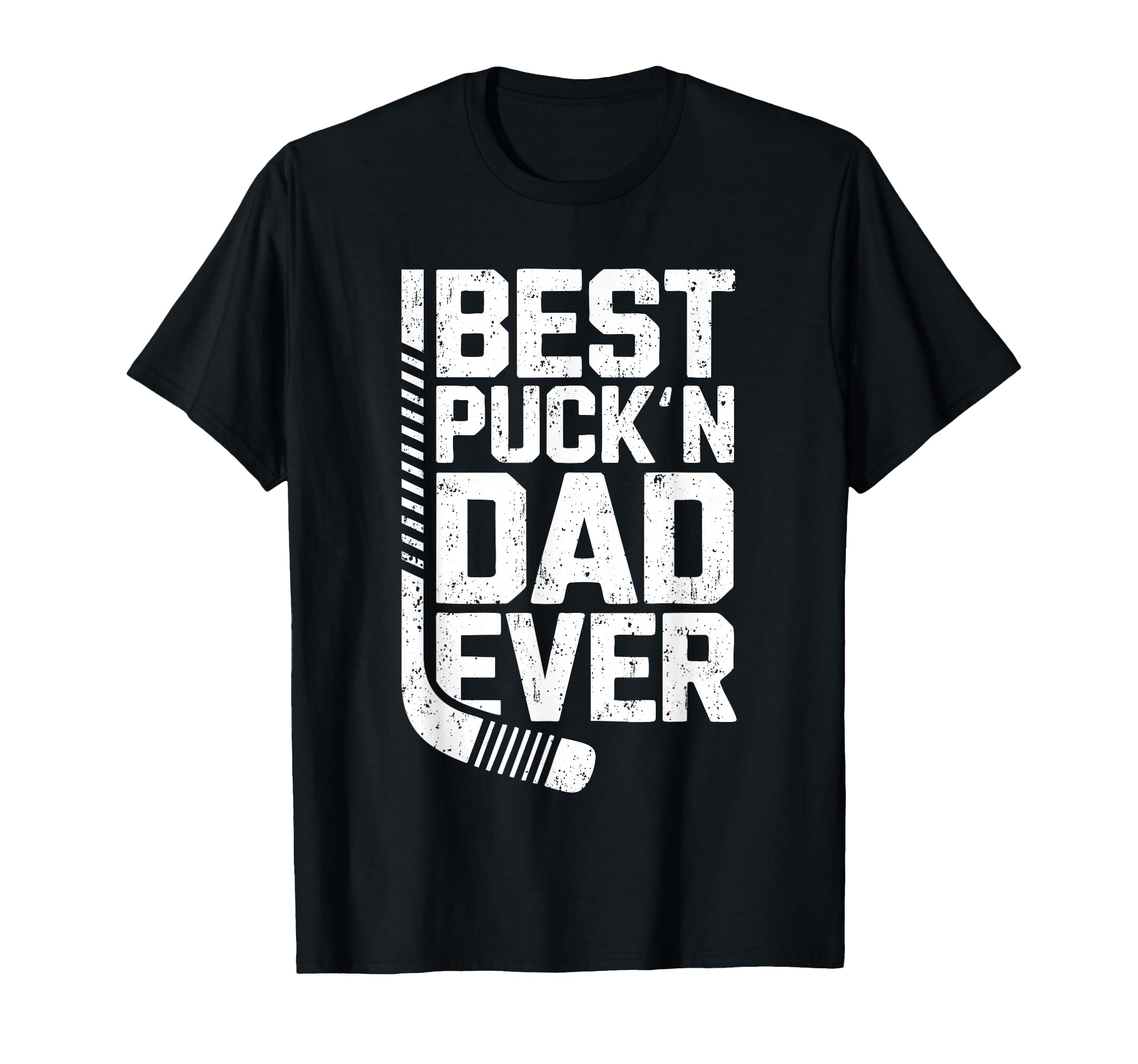 Best Puckn Dad Ever Funny Hockey T-Shirt - Fun Novelty Design Men Women - T-Shirt, Sweatshirt, Hoodie
