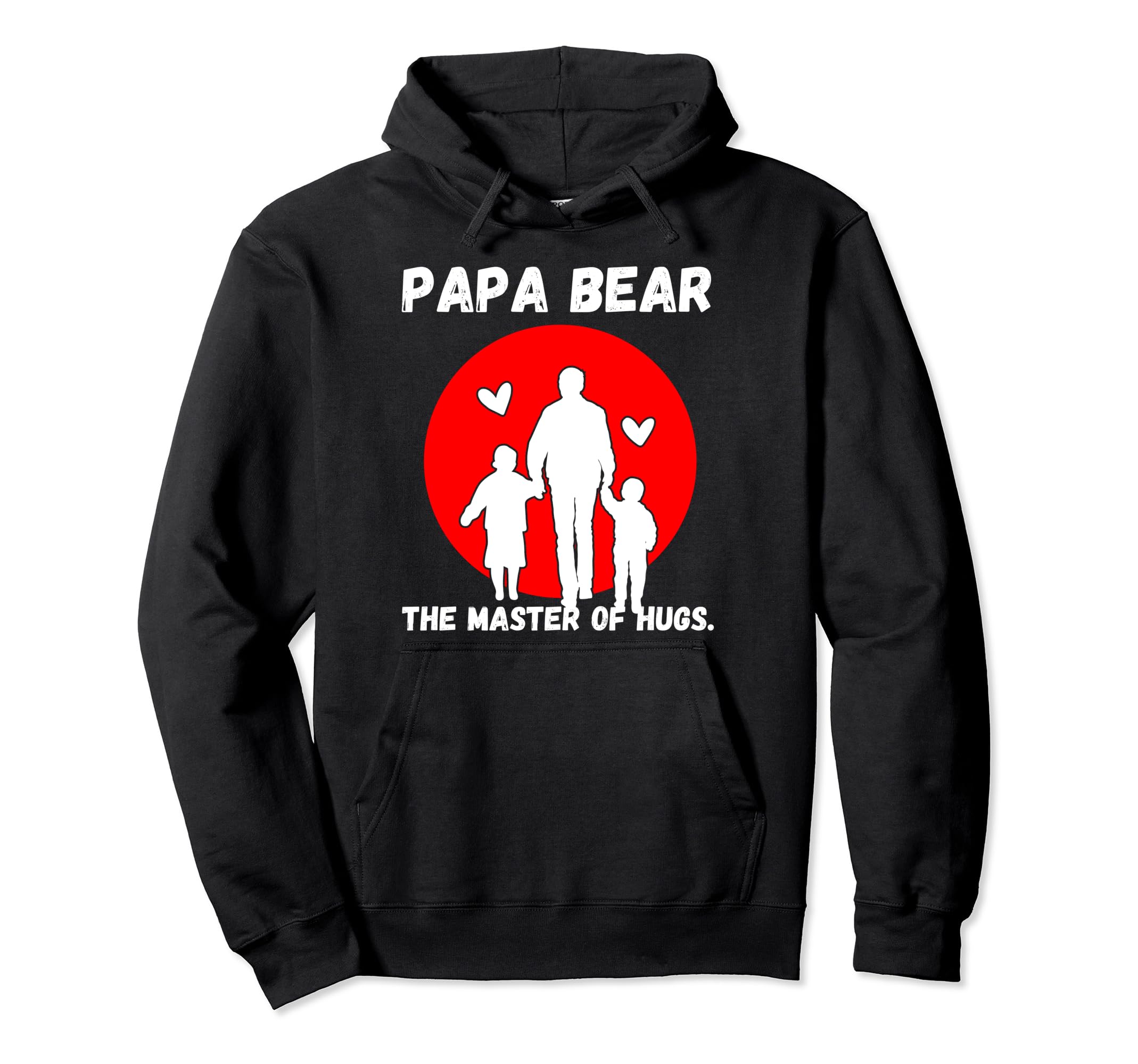 Papa Bear Master Hugs Hoodie - Custom Art Print Men Women - T-Shirt, Sweatshirt, Hoodie
