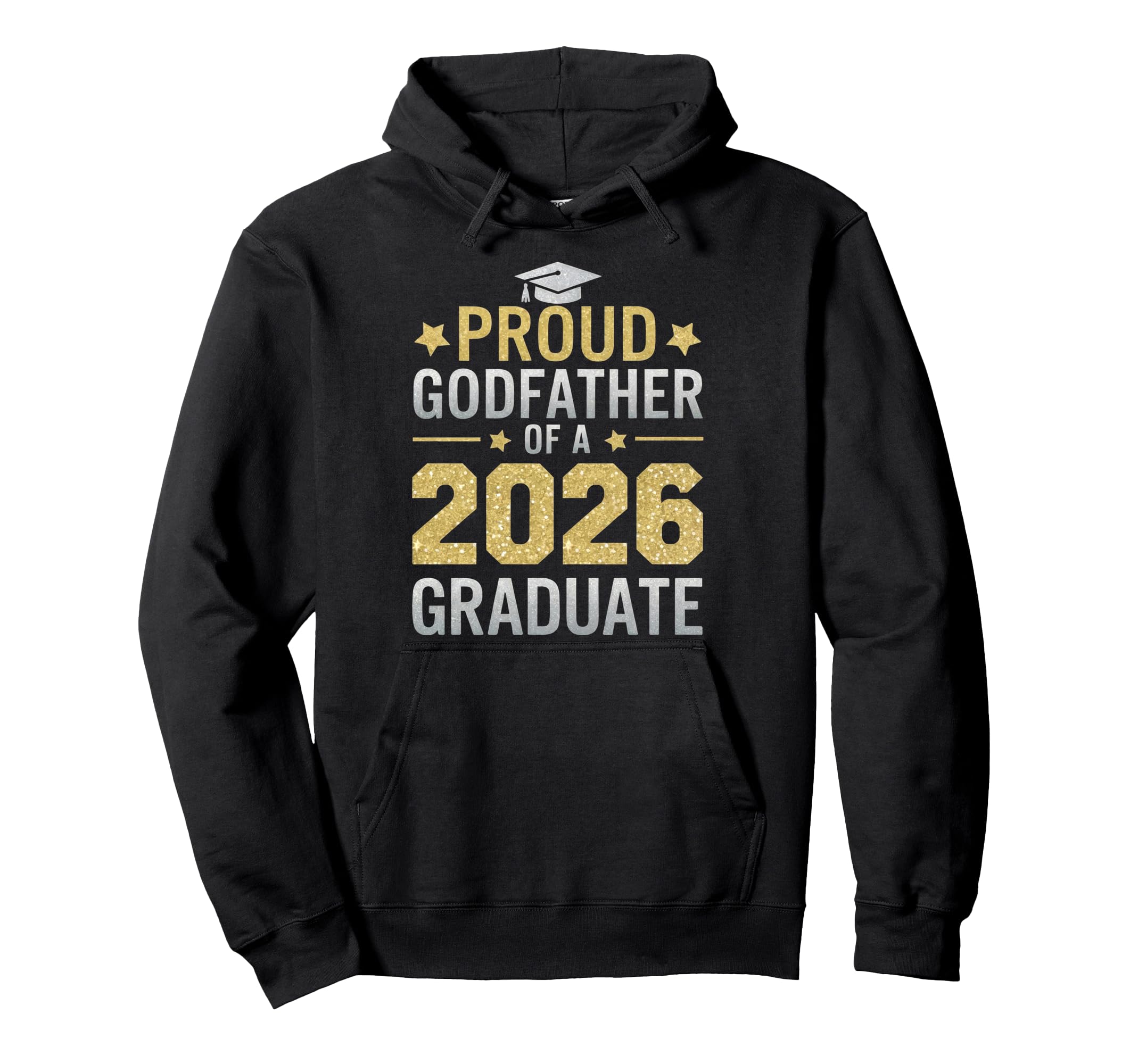 Proud Godfather 2026 Graduate Hoodie - Casual Everyday Wear for Adults - T-Shirt, Sweatshirt, Hoodie