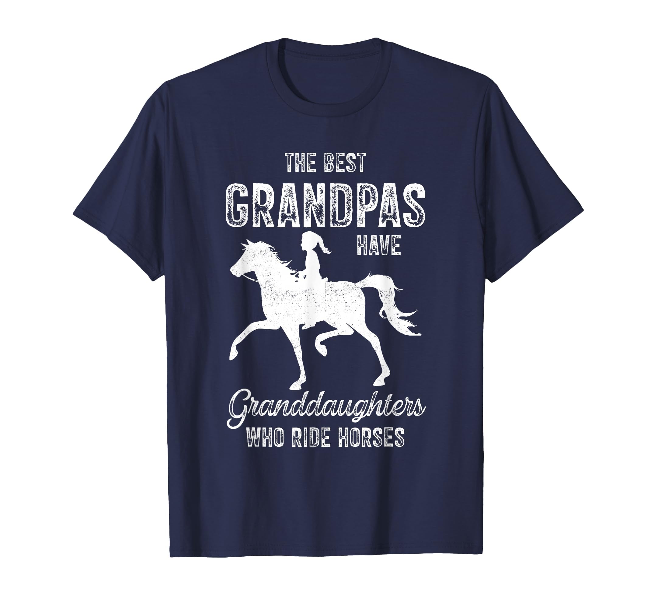 Best Grandpas Have Granddaughters T-Shirt - Casual Everyday Wear Men Women - T-Shirt, Sweatshirt, Hoodie