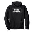 My Two Reasons Why Twin Dad Father Twins Hoodie - Graphic Print Unisex - T-Shirt, Sweatshirt, Hoodie