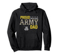Proud Army Dad Show Your Pride Dad Hoodie - Streetwear Style Unisex - T-Shirt, Sweatshirt, Hoodie