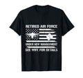 Funny Retired Air Force Veteran See T-Shirt - Trendy Graphic for Adults - T-Shirt, Sweatshirt, Hoodie