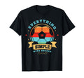 Everything Is Simple Soccer Gifts Soccer T-Shirt - Graphic Print Men Women - T-Shirt, Sweatshirt, Hoodie