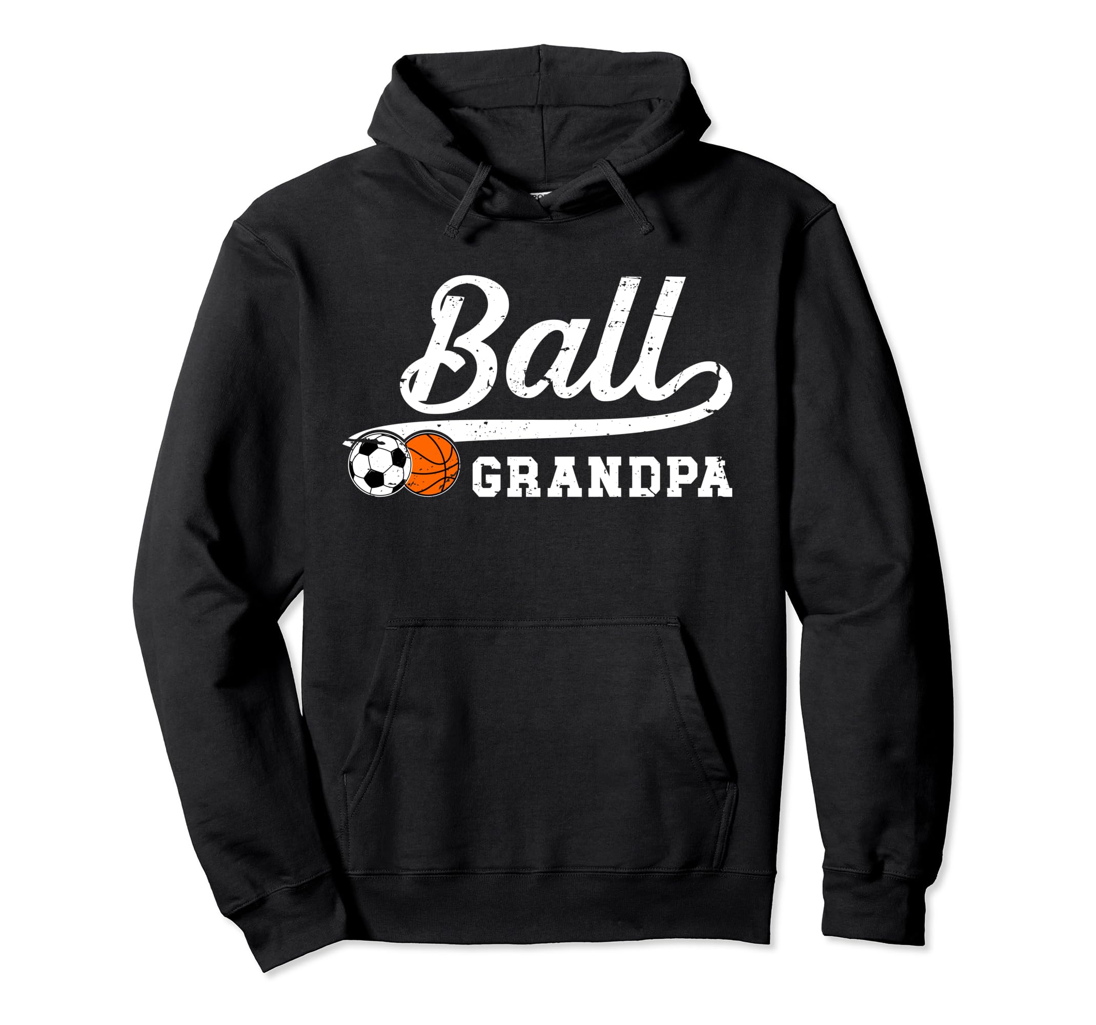 Ball Grandpa Proud Soccer Basketball Hoodie - Fun Novelty Design Men Women - T-Shirt, Sweatshirt, Hoodie