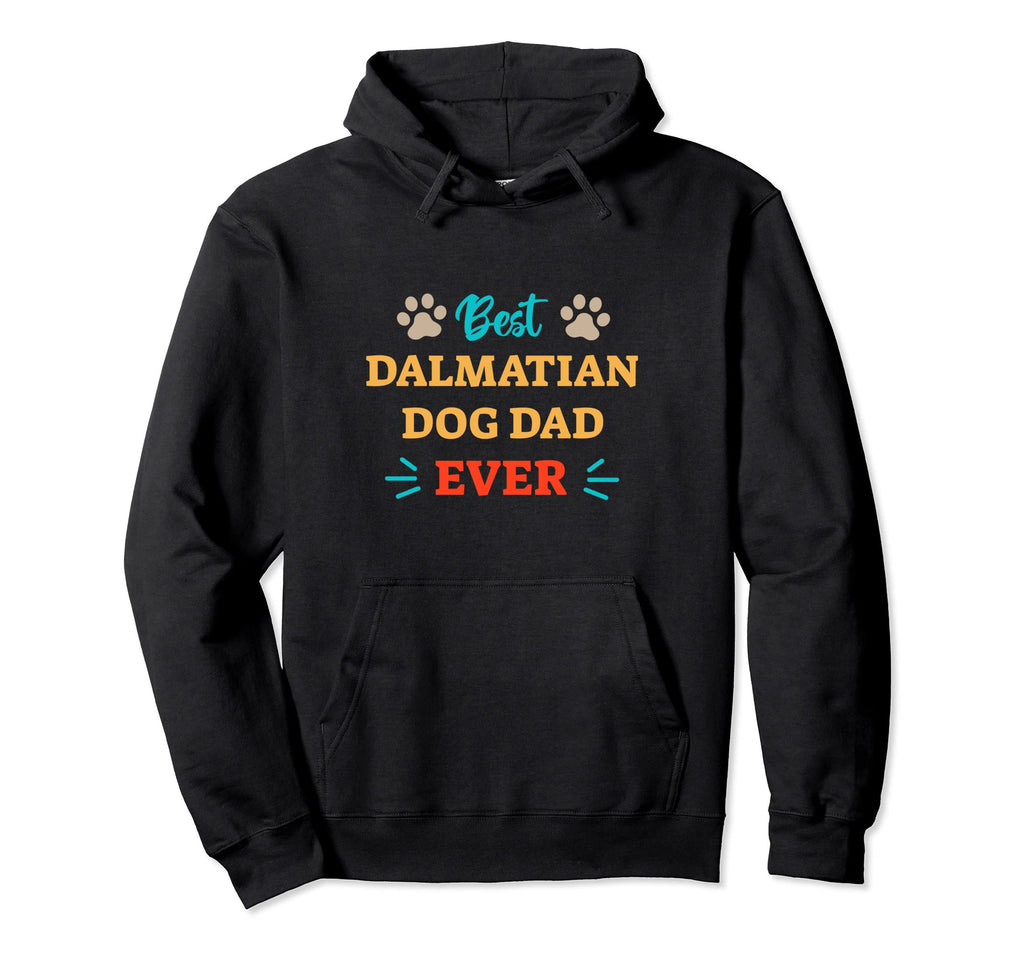 Best Dalmatian Dog Dad Ever Hoodie - Unique Graphic for Adults - T-Shirt, Sweatshirt, Hoodie