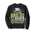 Proud Bonus Dad 2024 Sweatshirt - Fun Novelty Design Men Women - T-Shirt, Sweatshirt, Hoodie