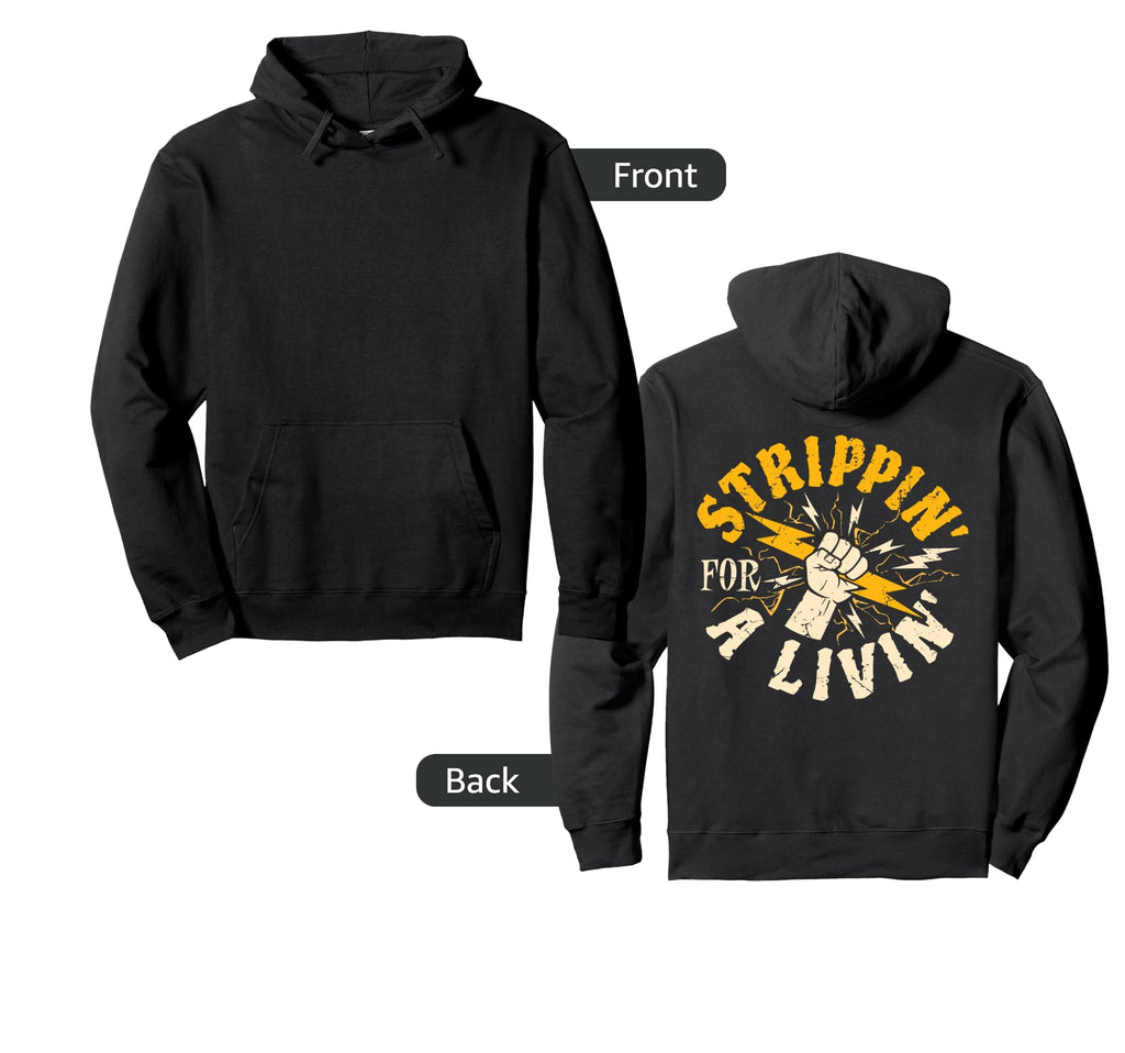 Stripping Living Electrical Electrician Hoodie - Trendy Graphic Unisex - T-Shirt, Sweatshirt, Hoodie
