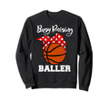 Busy Raising Baller Funny Basketball Sweatshirt - Unique Graphic Unisex - T-Shirt, Sweatshirt, Hoodie