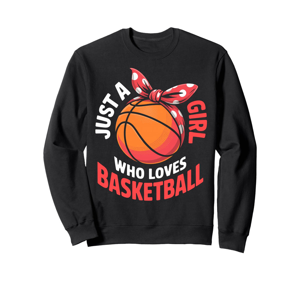 Just Who Loves Basketball Ball Sweatshirt - Trendy Graphic Men Women - T-Shirt, Sweatshirt, Hoodie