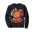 Just Who Loves Basketball Ball Sweatshirt - Trendy Graphic Men Women - T-Shirt, Sweatshirt, Hoodie