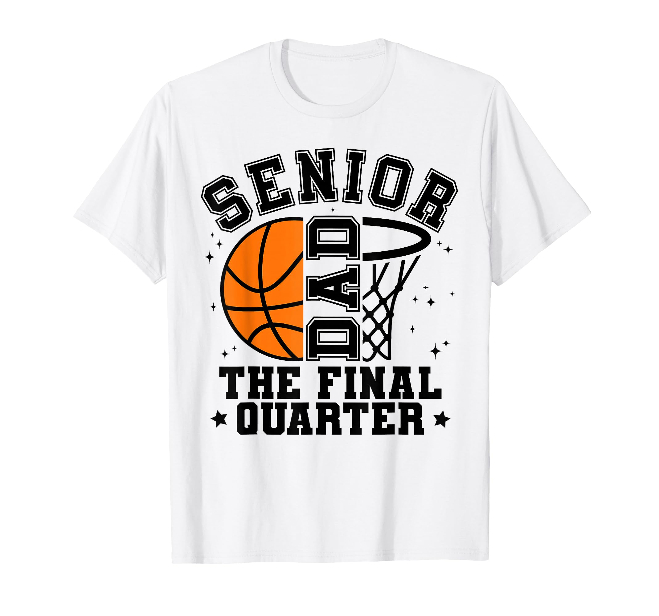 Senior Basketball Dad 2026 Final T-Shirt - Unique Graphic for Adults - T-Shirt, Sweatshirt, Hoodie