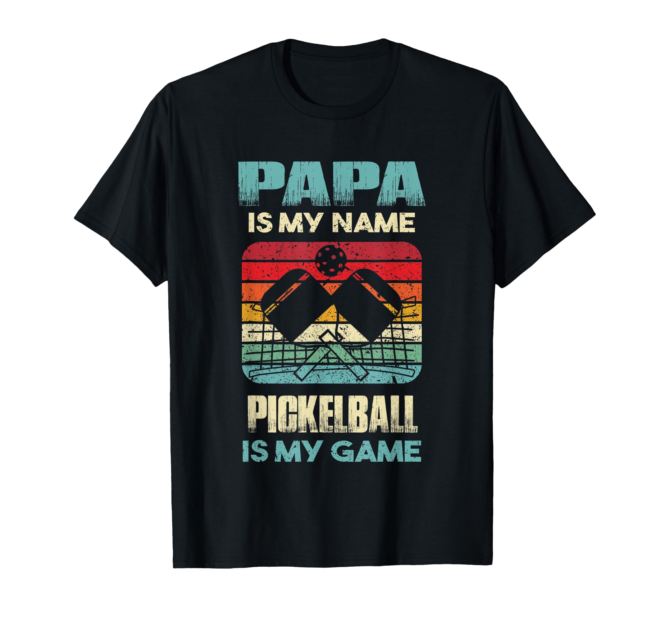 Papa Is My Name Pickleball Is My T-Shirt - Fun Novelty Design for Adults - T-Shirt, Sweatshirt, Hoodie