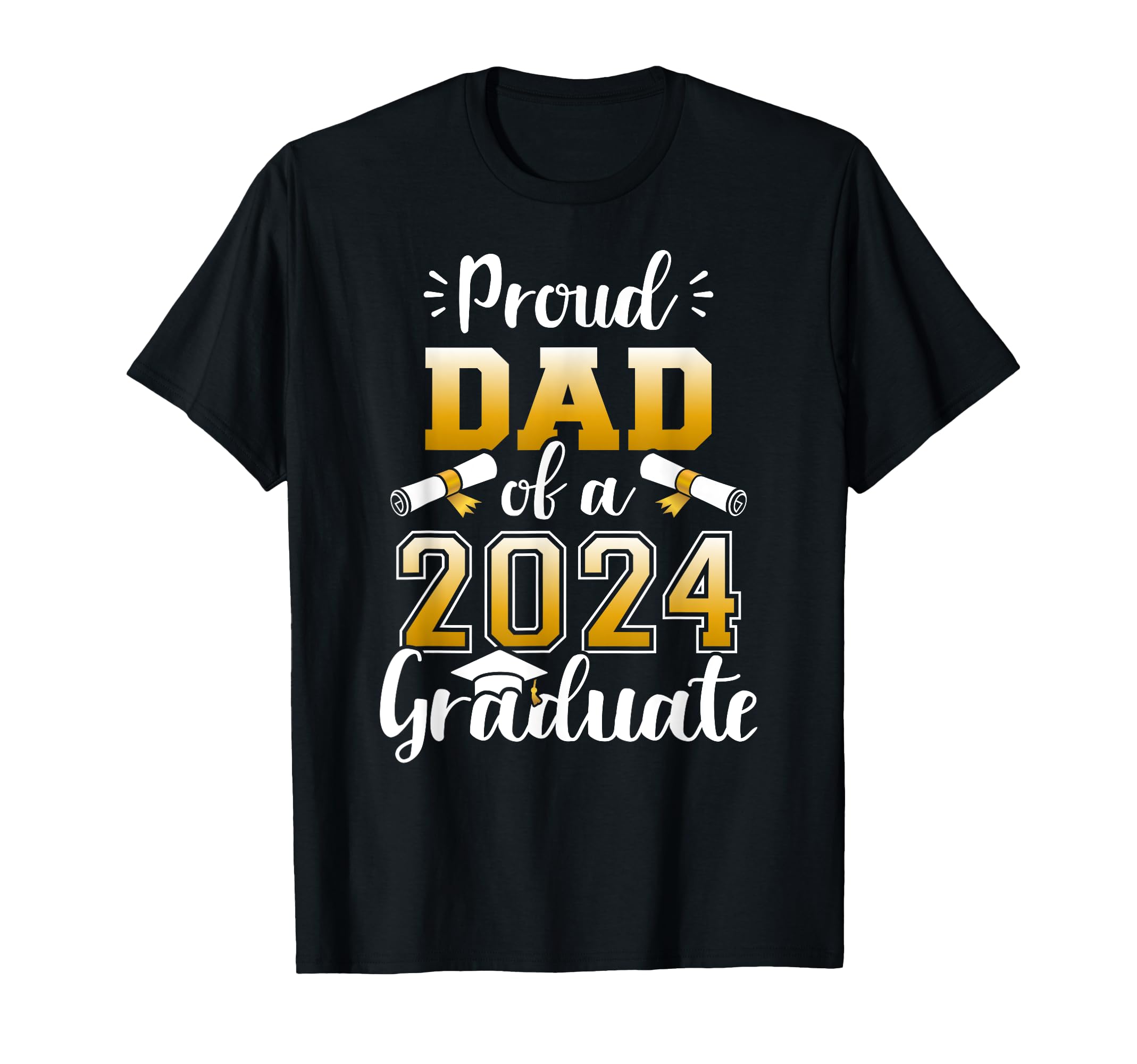 Proud Dad Class 2024 Graduate Senior T-Shirt - Minimalist Print for Adults - T-Shirt, Sweatshirt, Hoodie