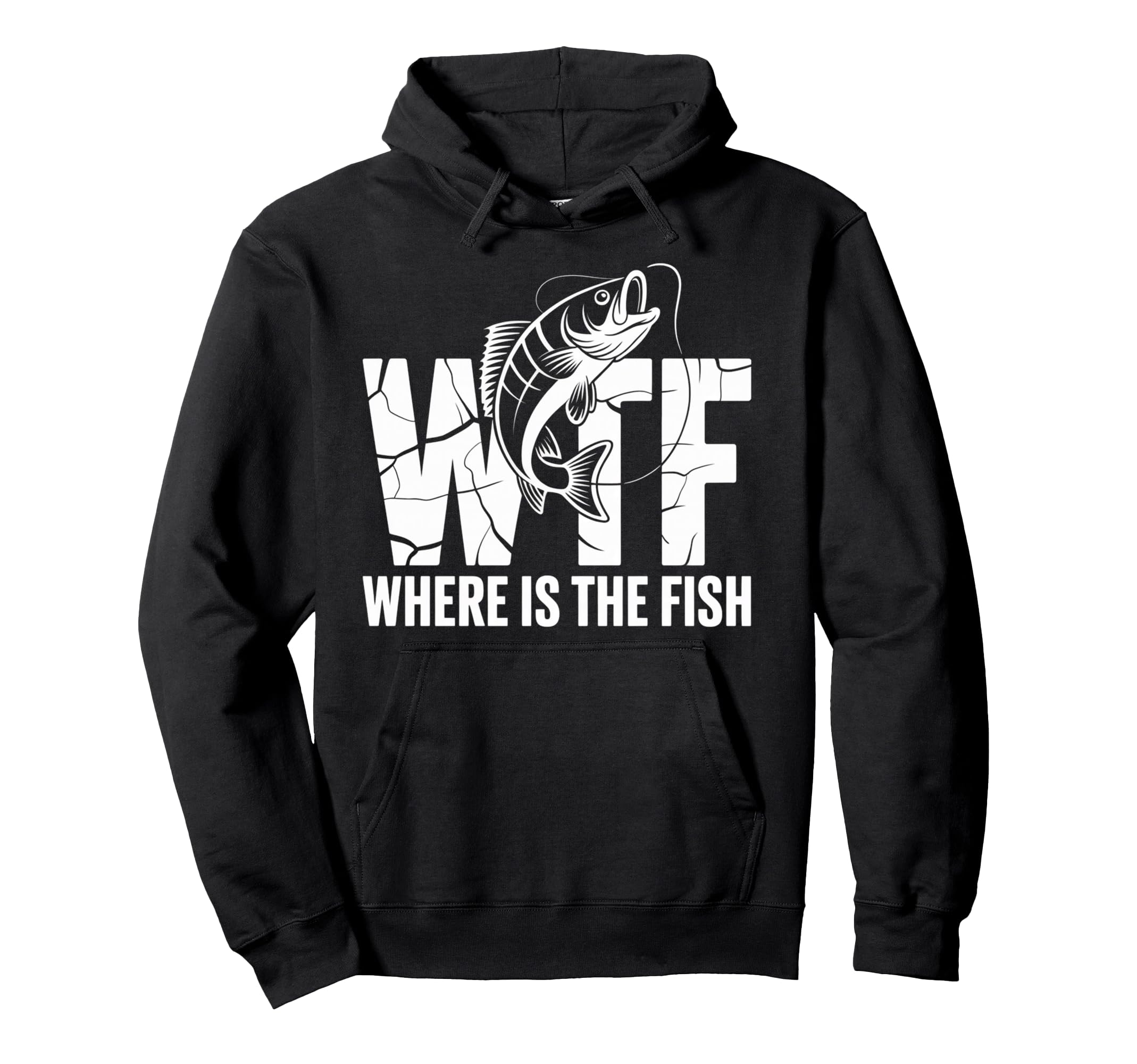 Fishing Wtf Where Is Fish Joke Hoodie - Streetwear Style Unisex - T-Shirt, Sweatshirt, Hoodie