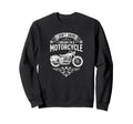 I Dont Snore I Dream Im Motorcycle Sweatshirt - Graphic Print Men Women - T-Shirt, Sweatshirt, Hoodie