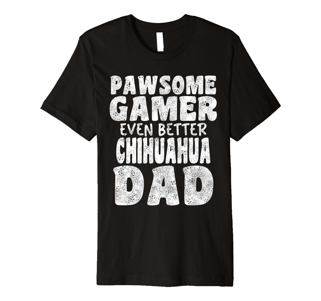 Pawsome Gamer Even Better Chihuahua T-Shirt - Aesthetic Graphic Men Women - T-Shirt, Sweatshirt, Hoodie