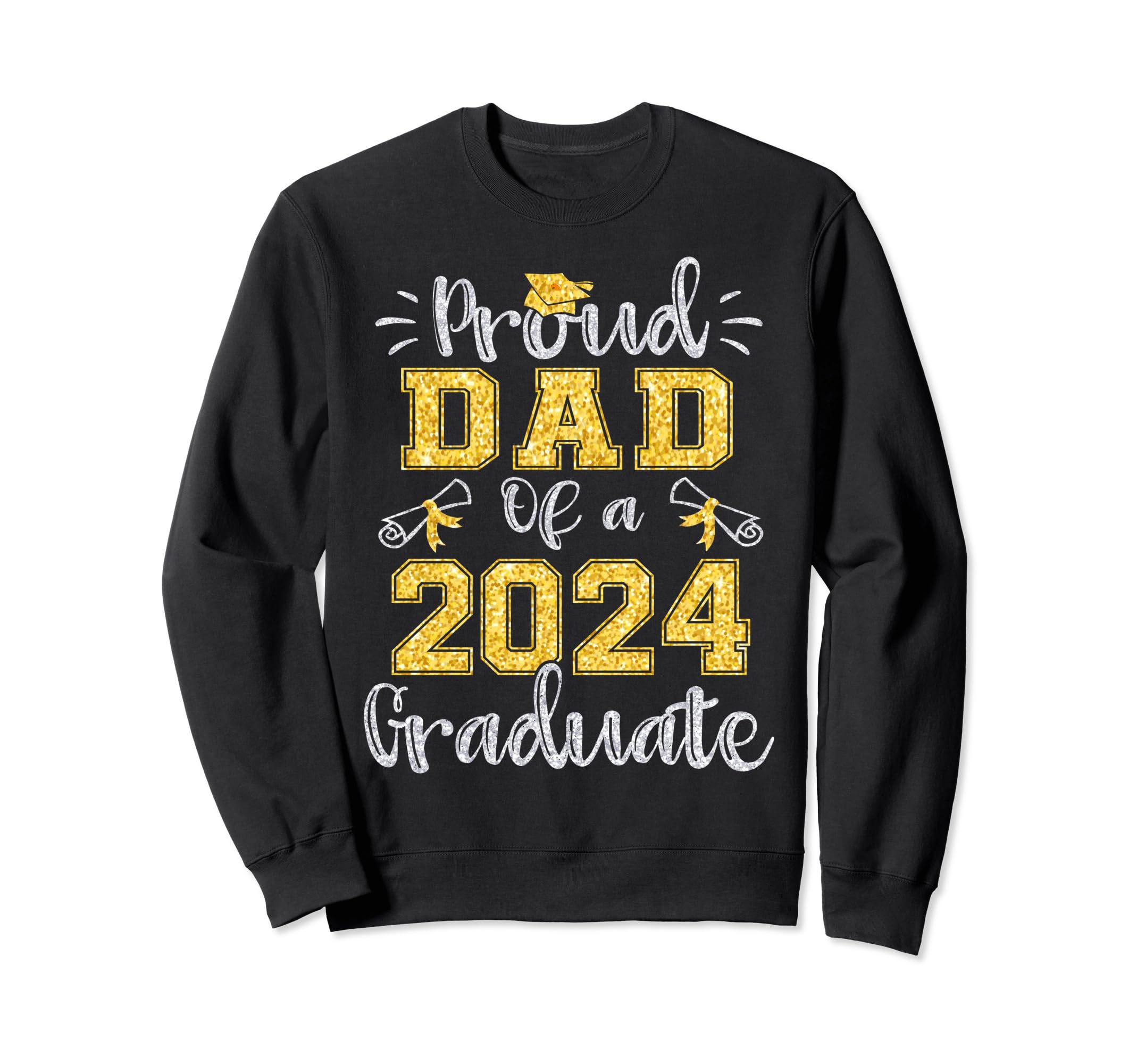 Proud Dad 2024 Graduate Class 2024 Sweatshirt - Unique Graphic Unisex - T-Shirt, Sweatshirt, Hoodie