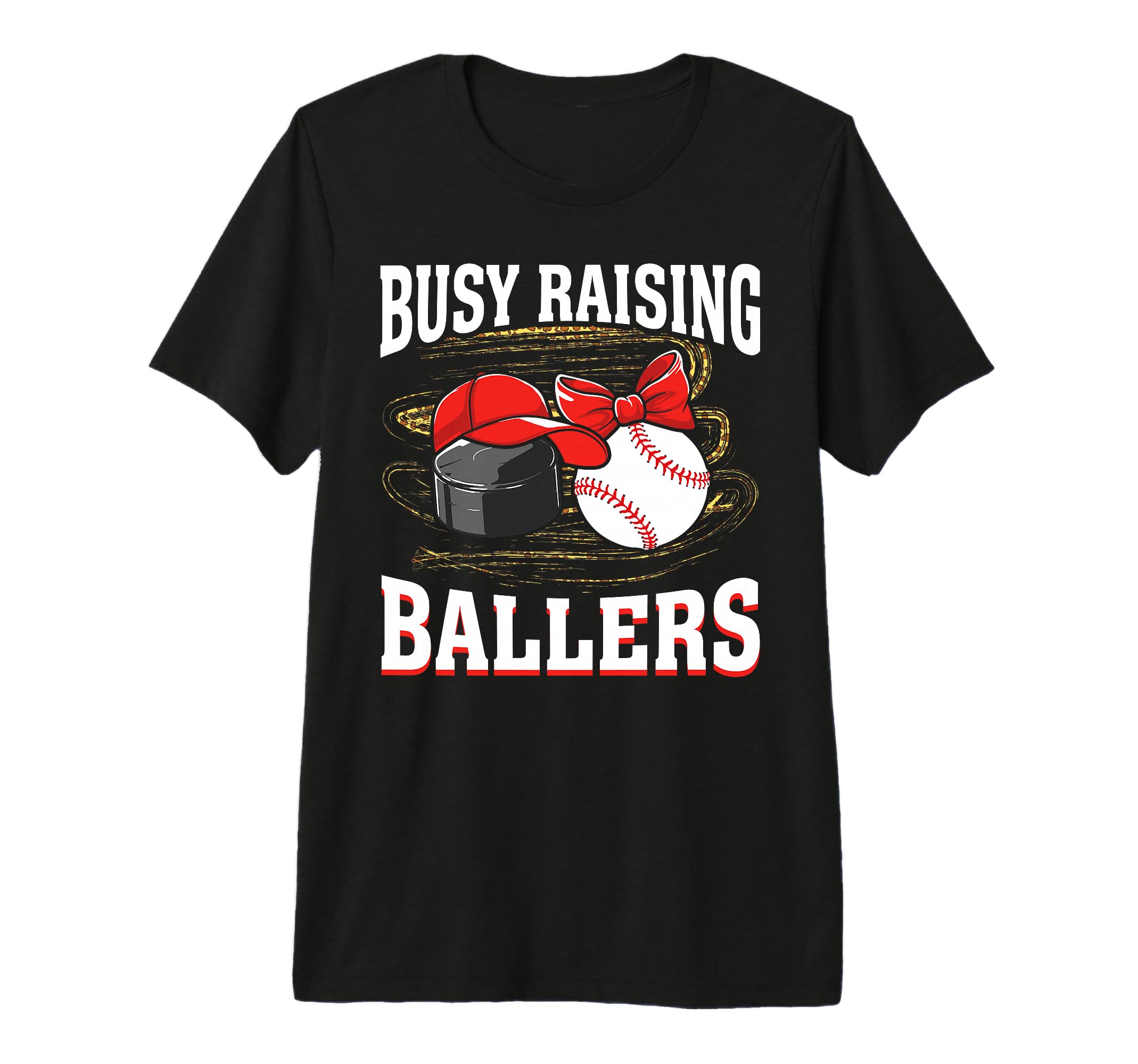Busy Raising Ballers Hockey Baseball T-Shirt - Novelty Apparel Men Women - T-Shirt, Sweatshirt, Hoodie