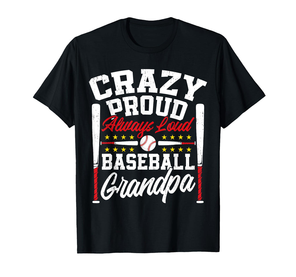 Crazy Proud Always Loud Funny T-Shirt - Casual Everyday Wear for Adults - T-Shirt, Sweatshirt, Hoodie