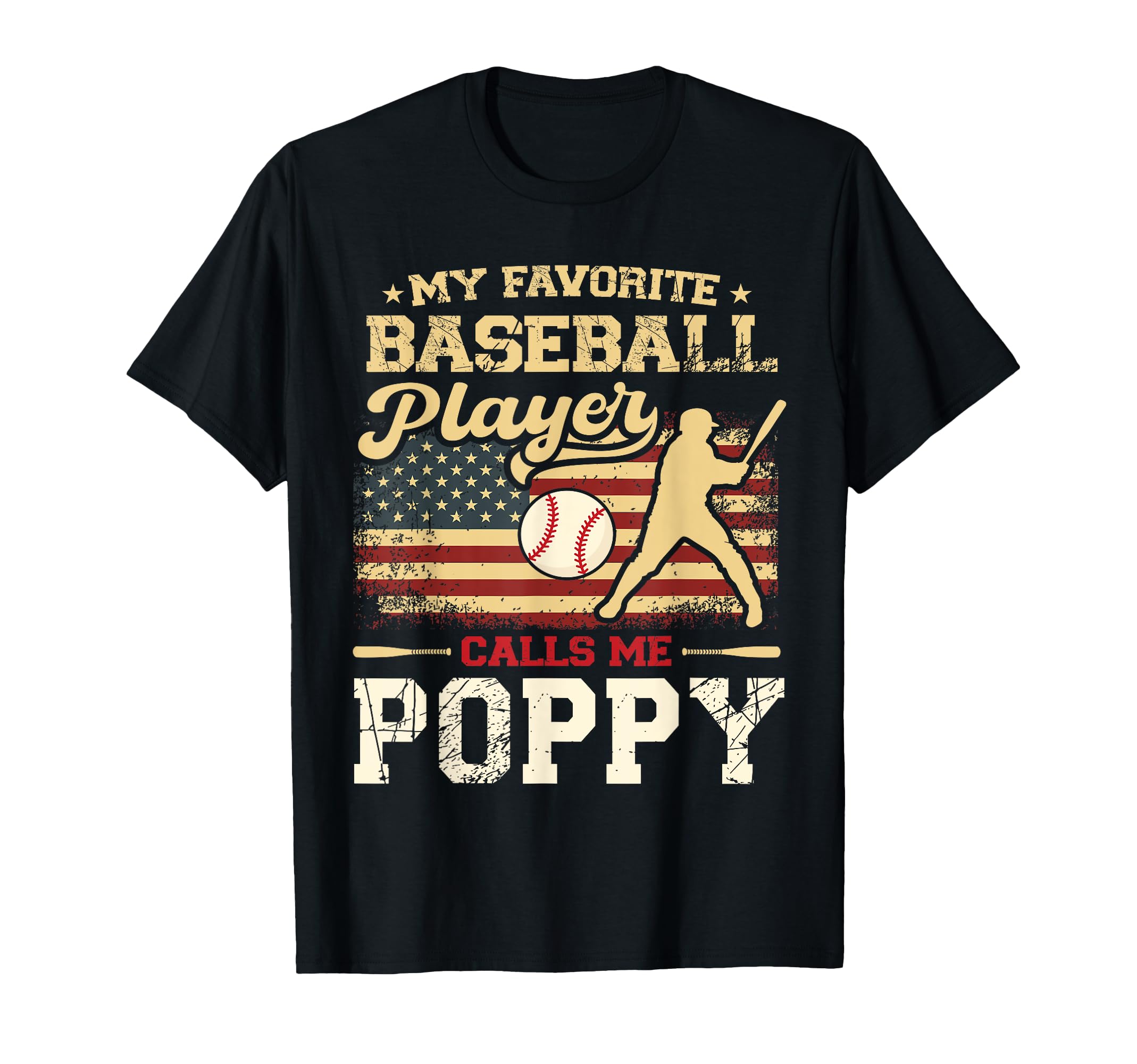 My Favorite Baseball Player Calls Me Poppy T-Shirt - Trendy Graphic Unisex - T-Shirt, Sweatshirt, Hoodie