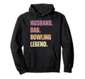 Husband Dad Bowling Legend Bowling Funny Hoodie - Trendy Graphic for Adults - T-Shirt, Sweatshirt, Hoodie