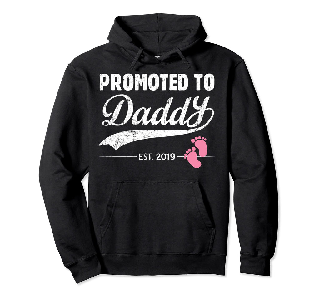 Mens Promoted To Daddy Its 2019 New Dad Hoodie - Trendy Graphic Men Women - T-Shirt, Sweatshirt, Hoodie