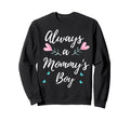 Always Mommys Matching Family Mom Sweatshirt - Custom Art Print for Adults - T-Shirt, Sweatshirt, Hoodie