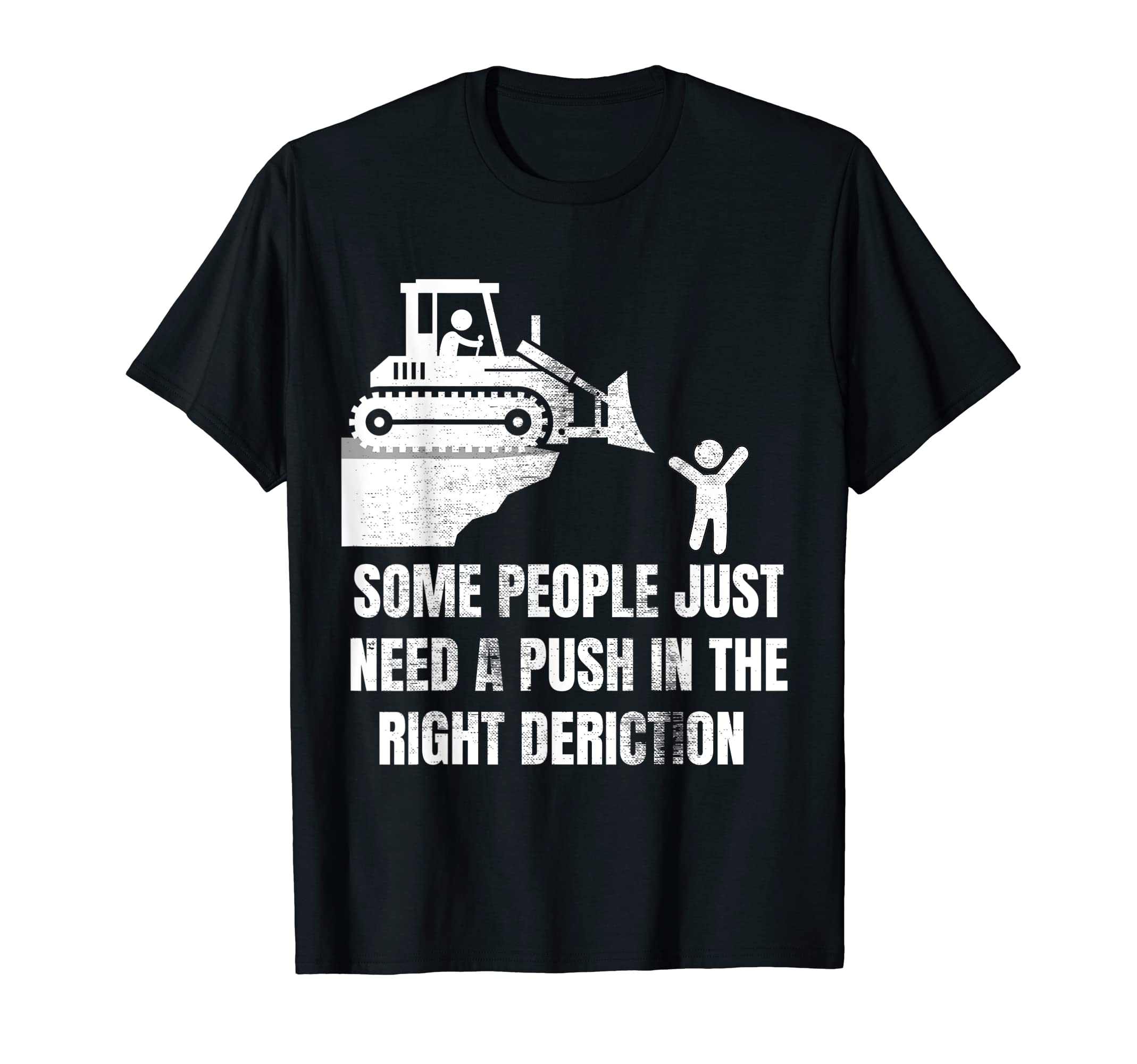Some People Just Need Push Funny Dad T-Shirt - Streetwear Style for Adults - T-Shirt, Sweatshirt, Hoodie