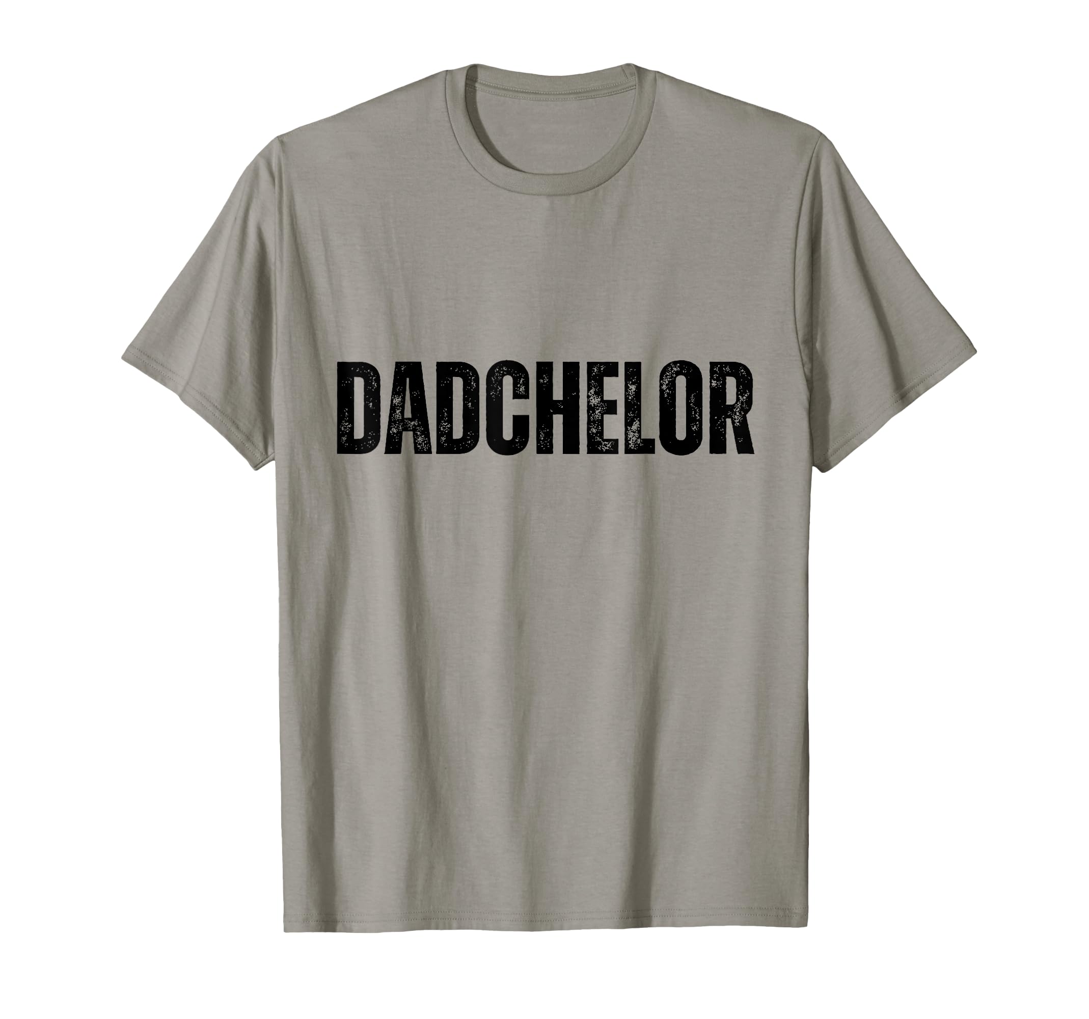 Mens Dadchelor Funny Father To Be T-Shirt - Trendy Graphic for Adults - T-Shirt, Sweatshirt, Hoodie