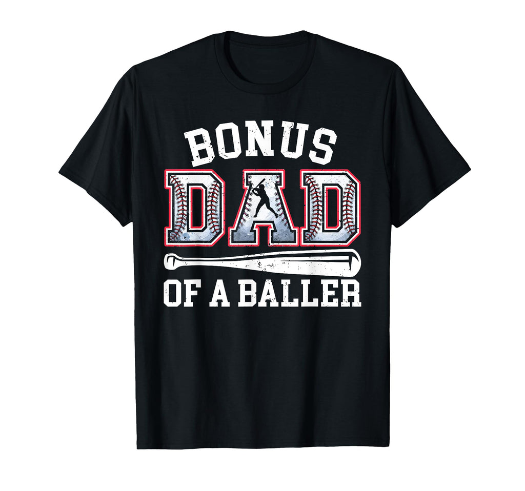 Bonus Dad Baseball Dad Fathers Day T-Shirt - Streetwear Style Men Women - T-Shirt, Sweatshirt, Hoodie