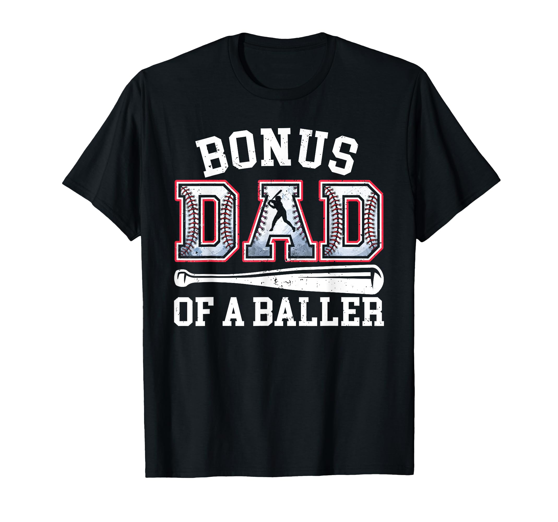 Bonus Dad Baseball Dad Fathers Day T-Shirt - Streetwear Style Men Women - T-Shirt, Sweatshirt, Hoodie