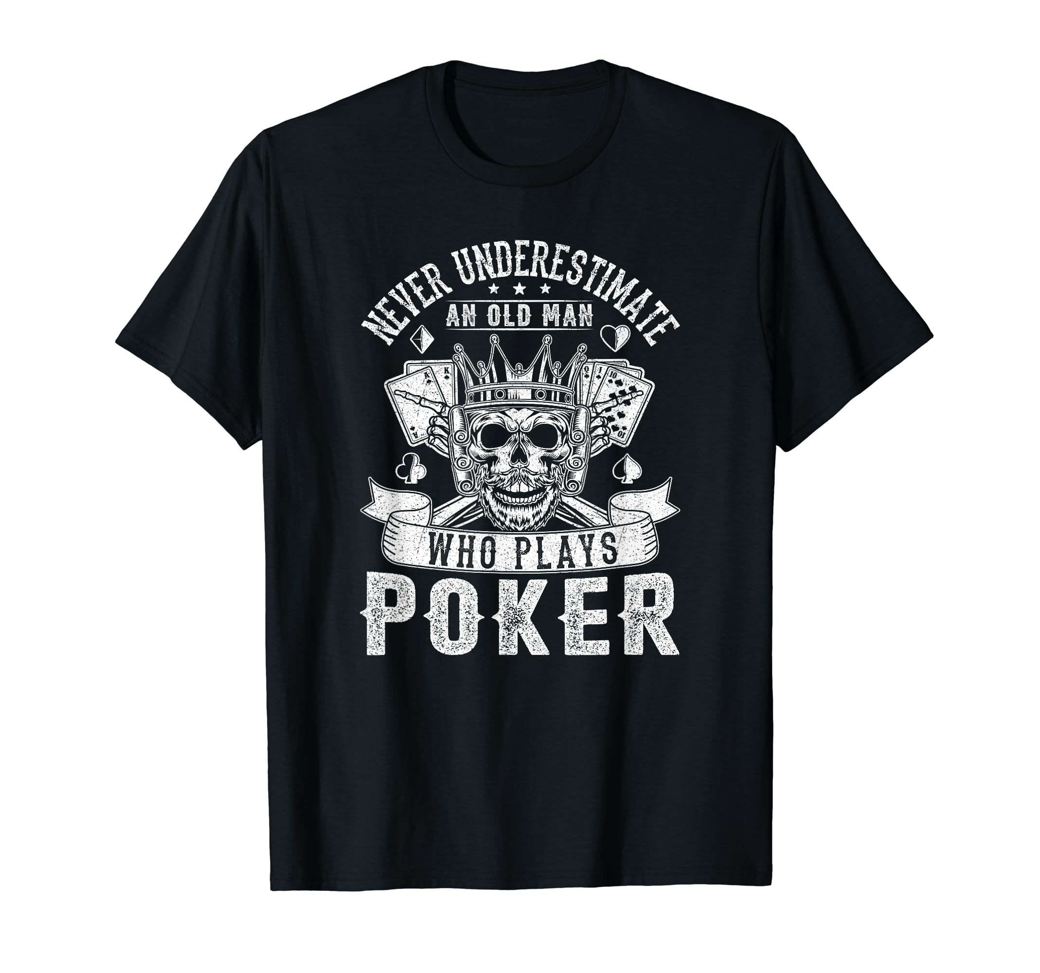 Funny Old Poker Card Player Casino T-Shirt - Novelty Apparel for Adults - T-Shirt, Sweatshirt, Hoodie