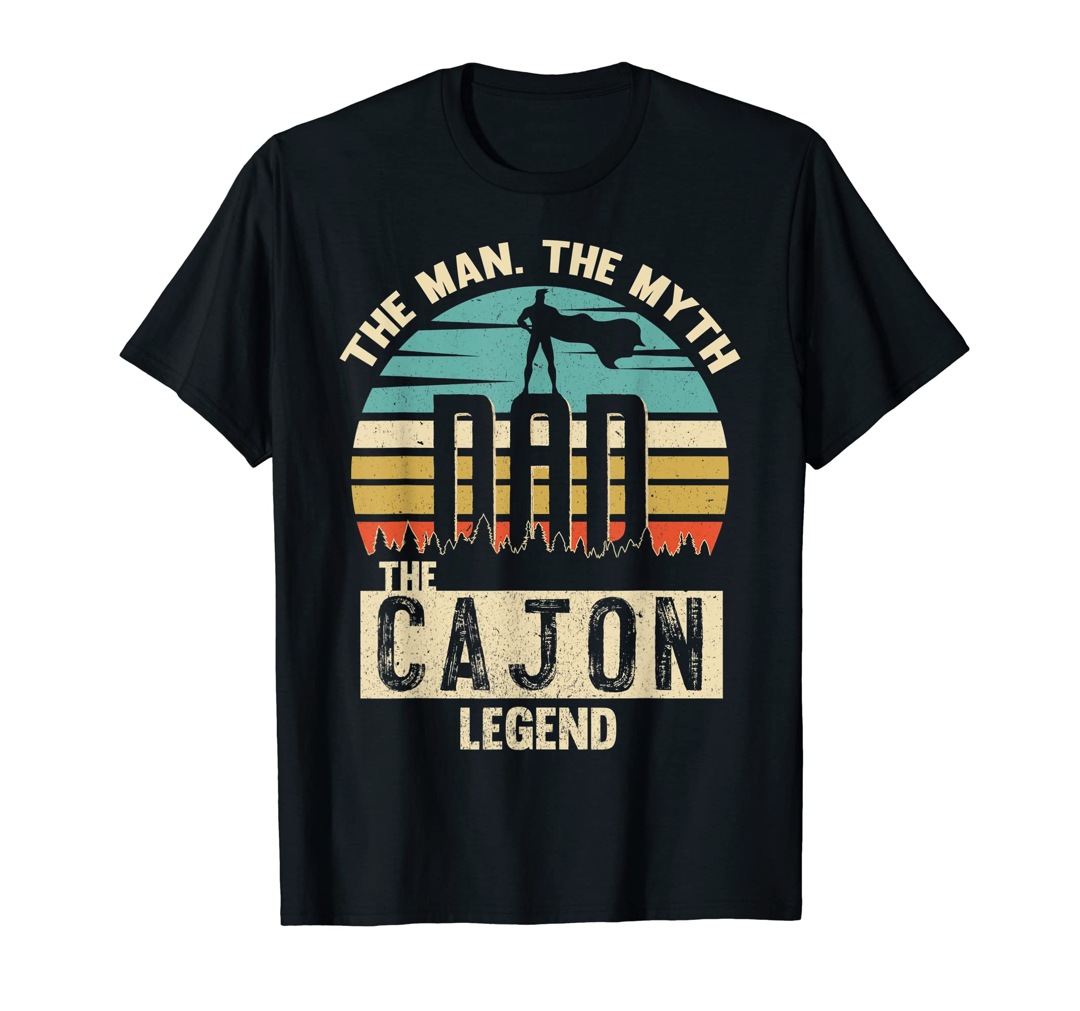 Myth Legend Dad Cajon T-Shirt - Custom Art Print Unisex - T-Shirt, Sweatshirt, Hoodie