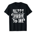 Happy Birdie To Me Golfer Dad Uncle T-Shirt - Minimalist Print for Adults - T-Shirt, Sweatshirt, Hoodie