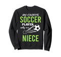 Soccer Niece My Favorite Player Sweatshirt - Novelty Apparel Men Women - T-Shirt, Sweatshirt, Hoodie