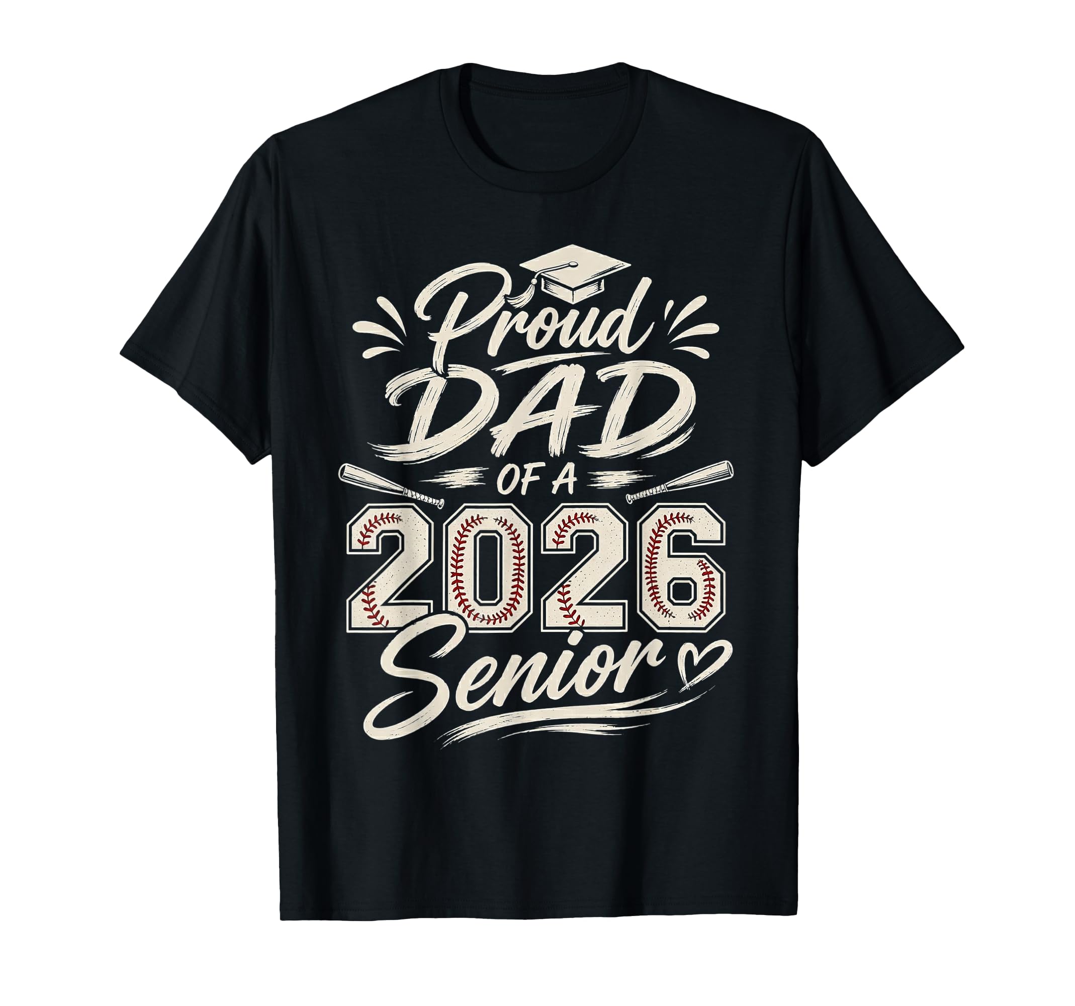 Proud Dad 2026 Senior Baseball Graduate T-Shirt - Custom Art Print Unisex - T-Shirt, Sweatshirt, Hoodie
