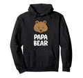 Funny Papa Bear Papa Bear Papa Bear Hoodie - Trendy Graphic Unisex - T-Shirt, Sweatshirt, Hoodie