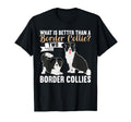 What Is Better Than Border Collie T-Shirt - Minimalist Print for Adults - T-Shirt, Sweatshirt, Hoodie