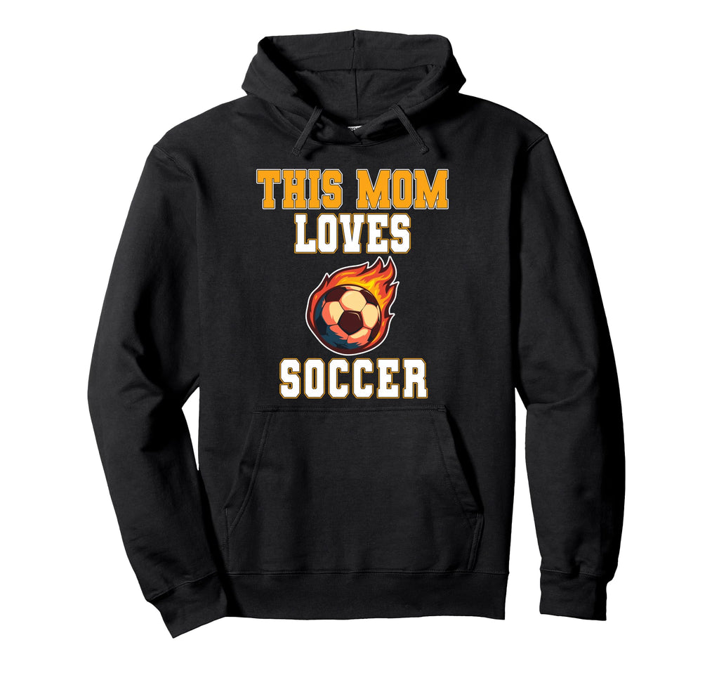 This Mom Loves Soccer Game Day Sports Mom Hoodie - Unique Graphic Unisex - T-Shirt, Sweatshirt, Hoodie