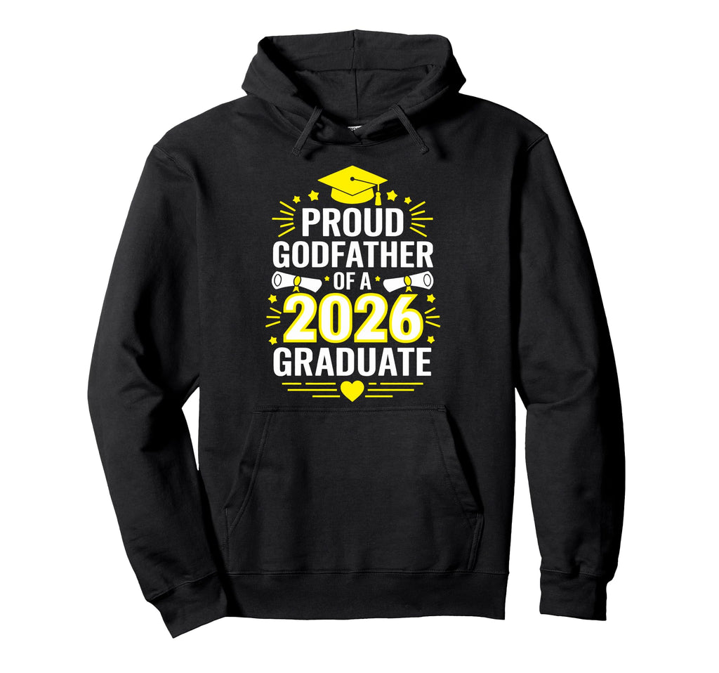 Proud Godfather 2026 Graduate Class 2026 Hoodie - Aesthetic Graphic Unisex - T-Shirt, Sweatshirt, Hoodie