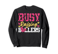 Basketball Bball Mom Busy Raising Sweatshirt - Unique Graphic Men Women - T-Shirt, Sweatshirt, Hoodie