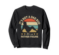Its Not Dad Bod Its Father Figure Sweatshirt - Custom Art Print Unisex - T-Shirt, Sweatshirt, Hoodie