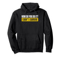 How Do You Do It I Dont I Survive Twin Hoodie - Novelty Apparel Men Women - T-Shirt, Sweatshirt, Hoodie