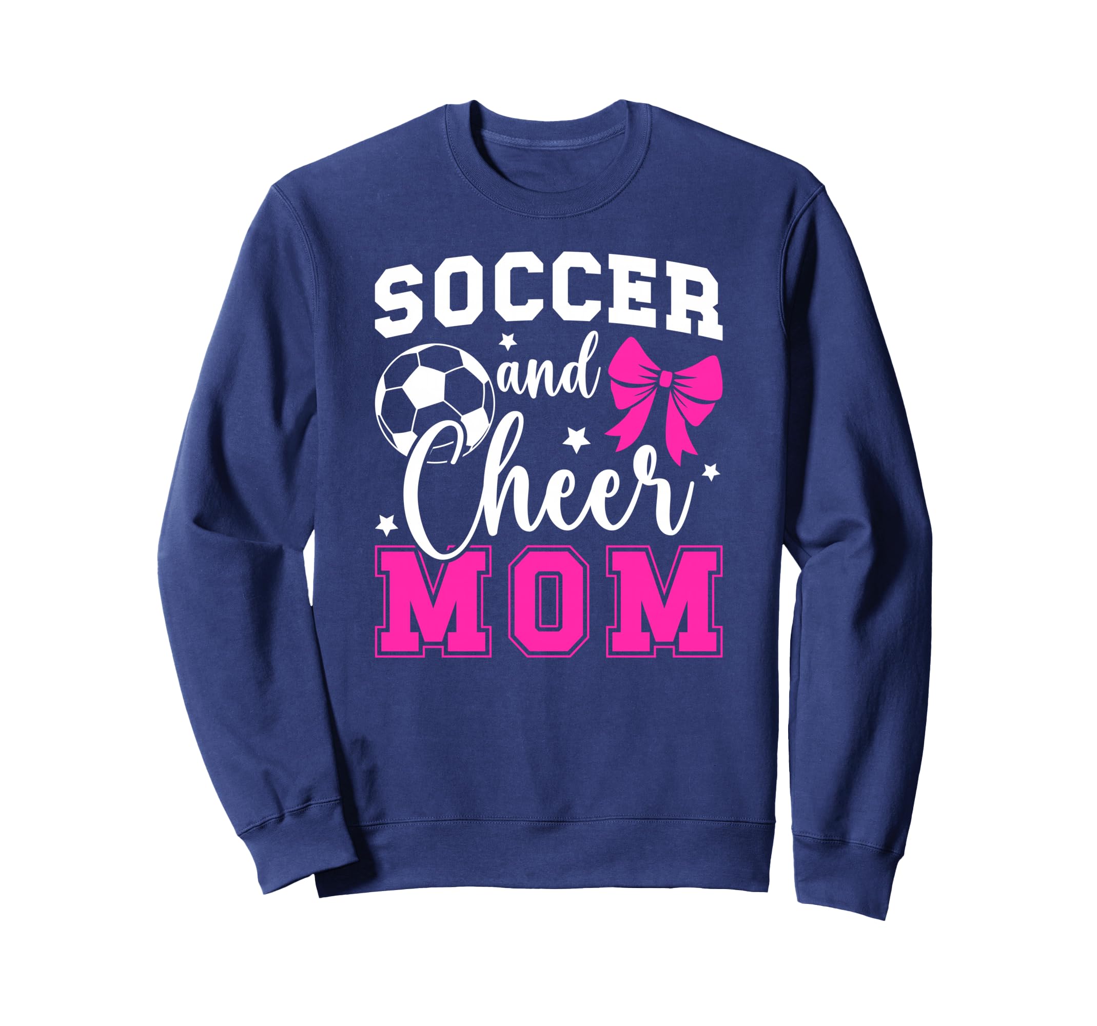 Soccer And Cheer Mom Proud Sweatshirt - Fun Novelty Design Unisex - T-Shirt, Sweatshirt, Hoodie
