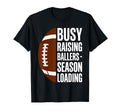 Busy Raising Ballers Football Parent Mom T-Shirt - Graphic Print Men Women - T-Shirt, Sweatshirt, Hoodie